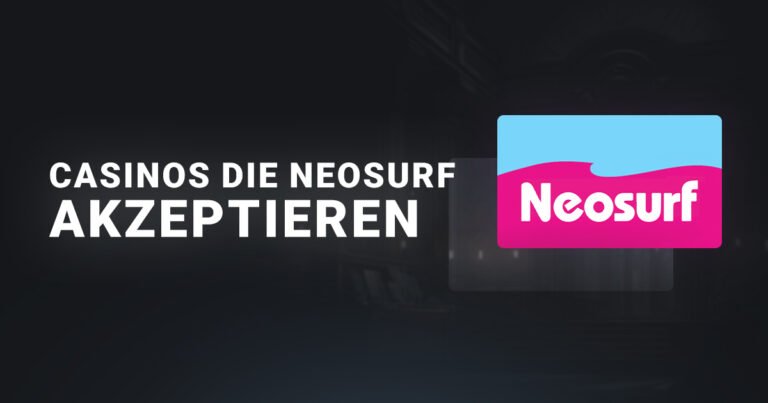 Die besten casinos zum einzhalen mit Neosurf-Ticket